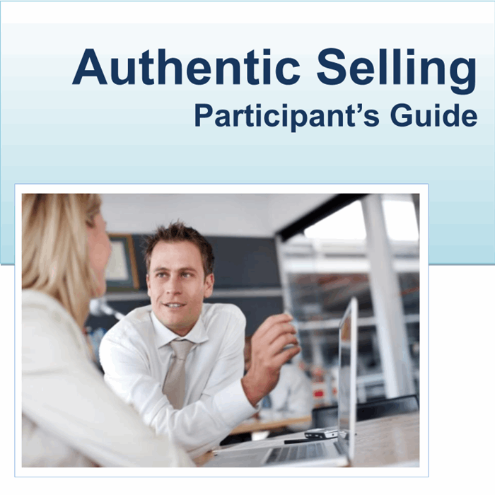 Authentic Selling Participant's Guide - Module One