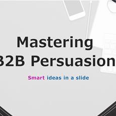 Mastering B2B Persuasion
